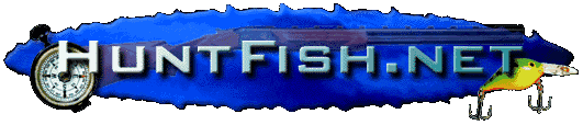 HuntFish.Net - Comprehensive Hunting and

Fishing Network